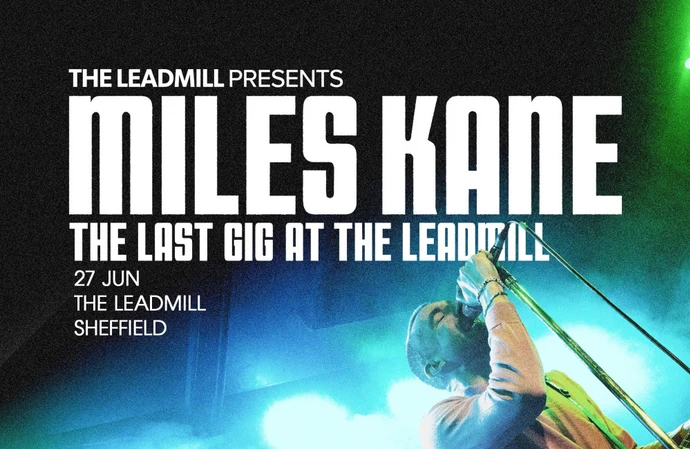 Miles Kane will pull the curtain down on The Leadmill in Sheffield